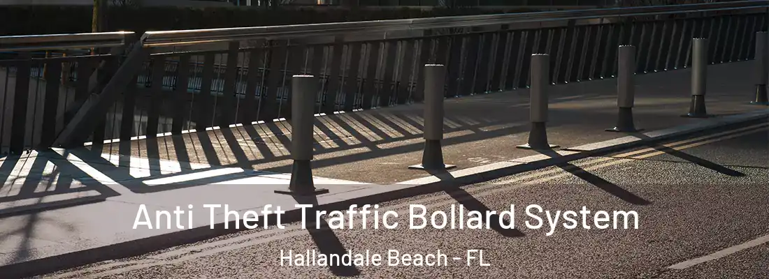 Anti Theft Traffic Bollard System Hallandale Beach - FL