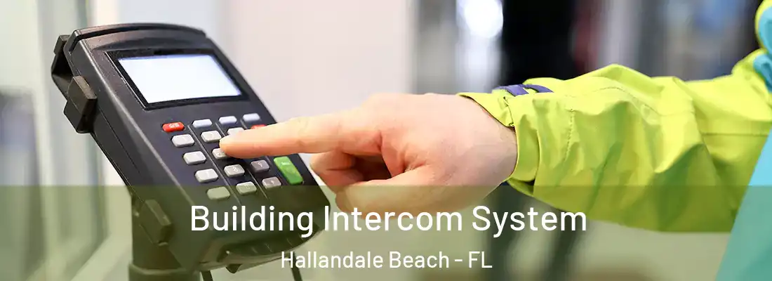  Building Intercom System Hallandale Beach - FL