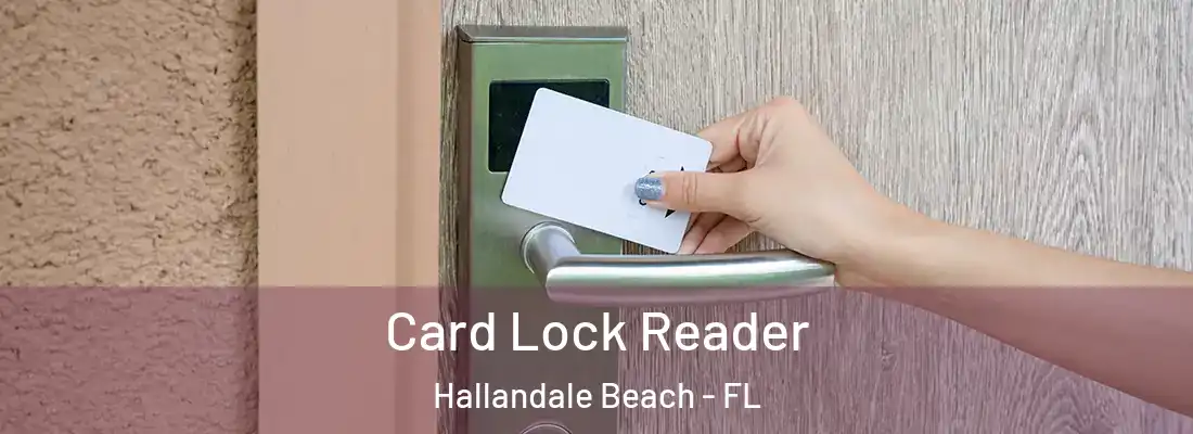  Card Lock Reader Hallandale Beach - FL