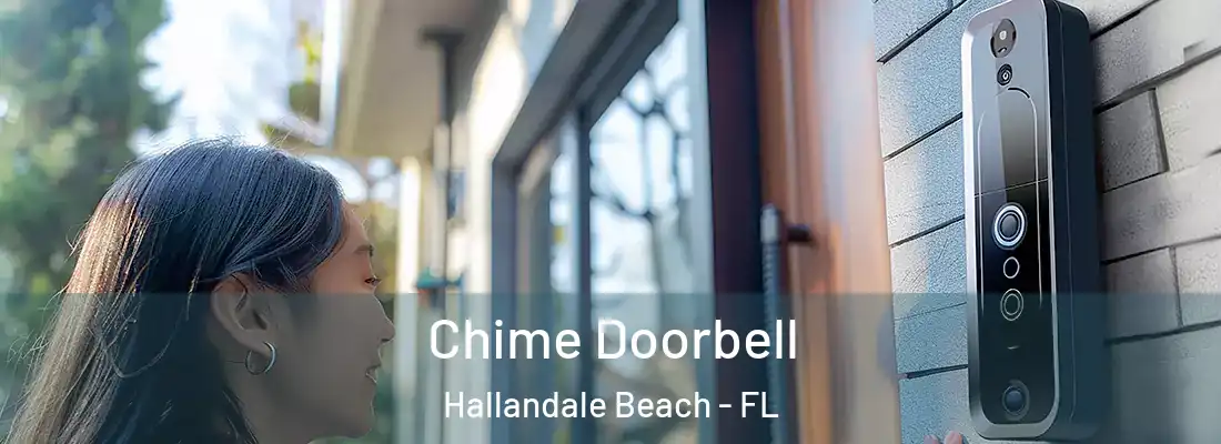 Chime Doorbell Hallandale Beach - FL