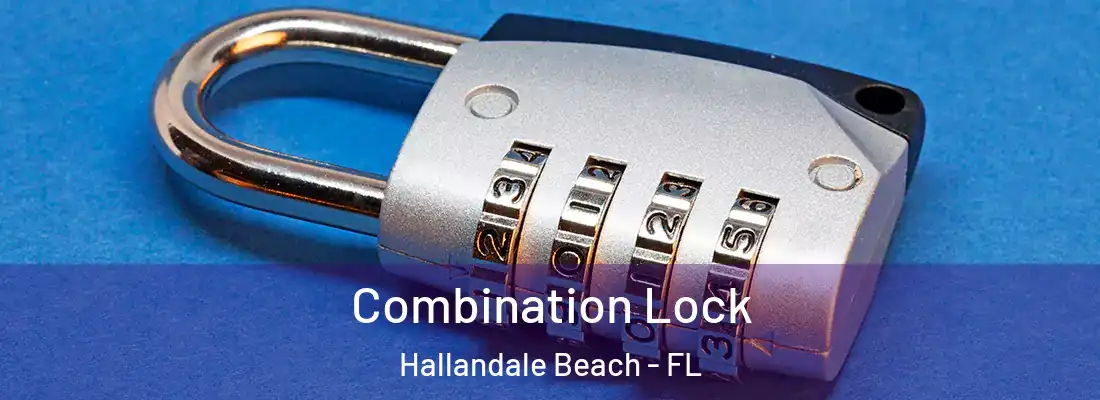  Combination Lock Hallandale Beach - FL