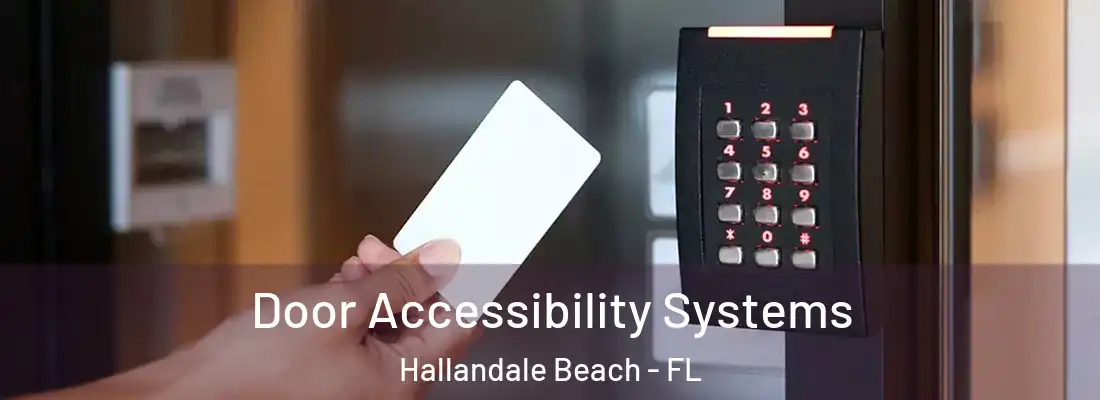  Door Accessibility Systems Hallandale Beach - FL
