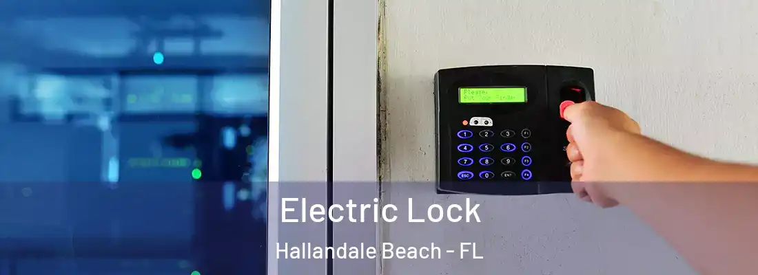  Electric Lock Hallandale Beach - FL