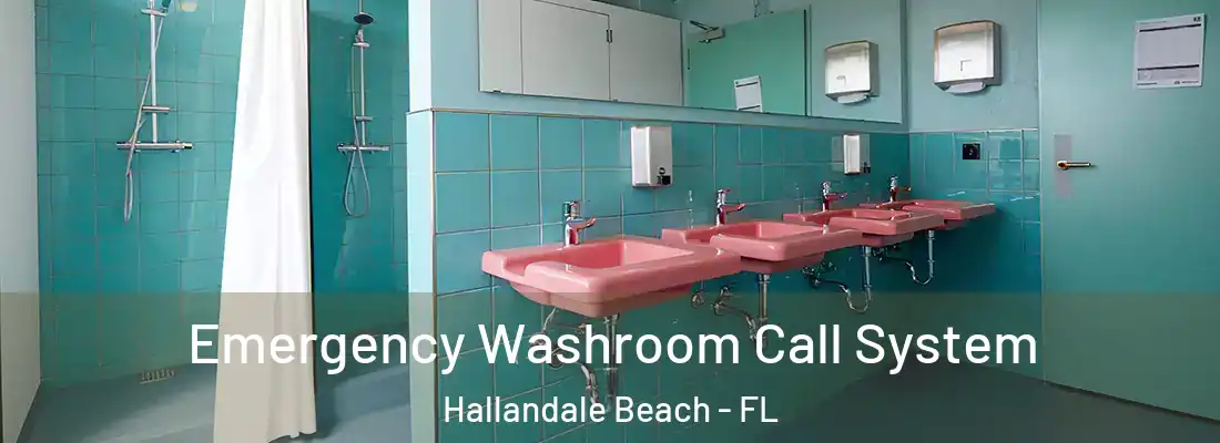 Emergency Washroom Call System Hallandale Beach - FL