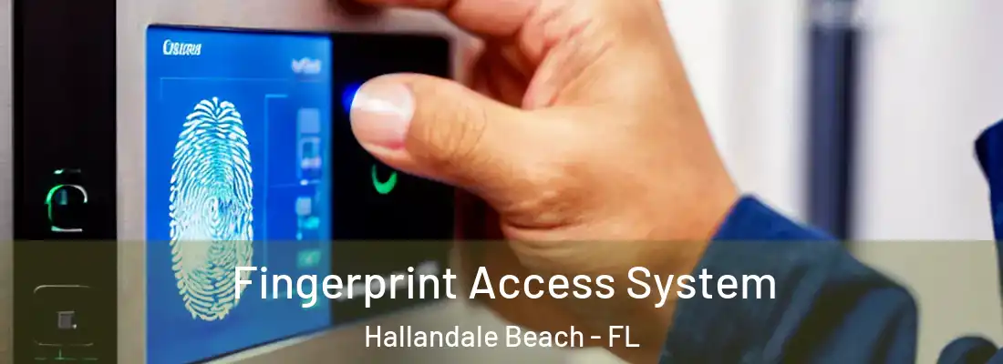 Fingerprint Access System Hallandale Beach - FL