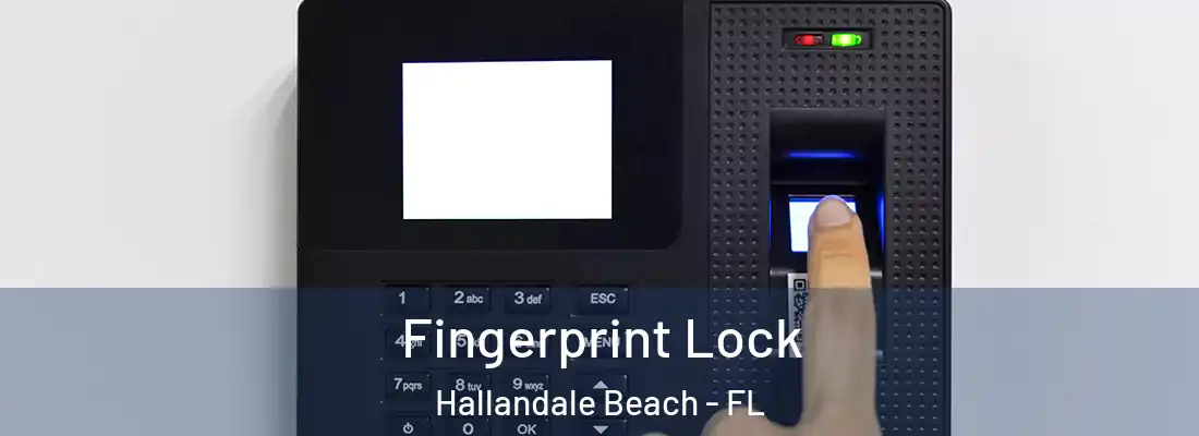 Fingerprint Lock Hallandale Beach - FL