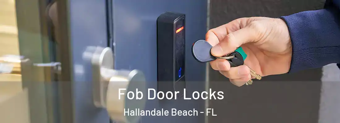  Fob Door Locks Hallandale Beach - FL