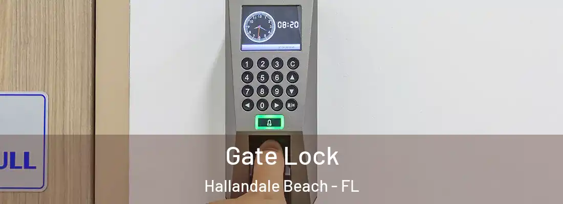 Gate Lock Hallandale Beach - FL