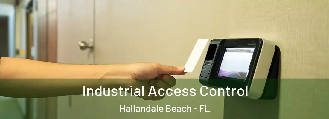 Industrial Access Control Hallandale Beach - FL
