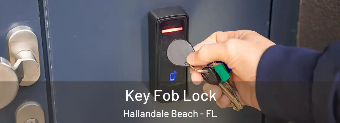 Key Fob Lock Hallandale Beach - FL