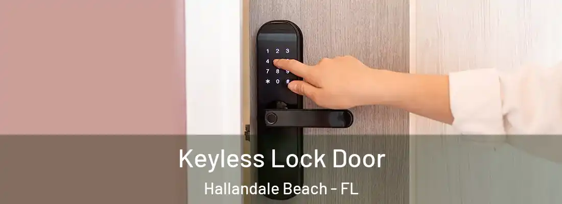  Keyless Lock Door Hallandale Beach - FL