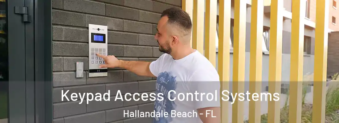 Keypad Access Control Systems Hallandale Beach - FL