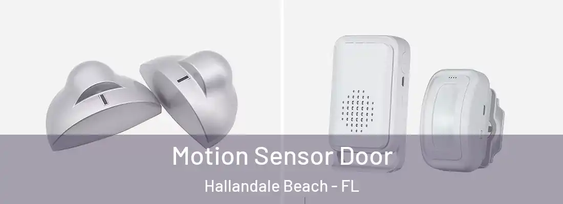 Motion Sensor Door Hallandale Beach - FL