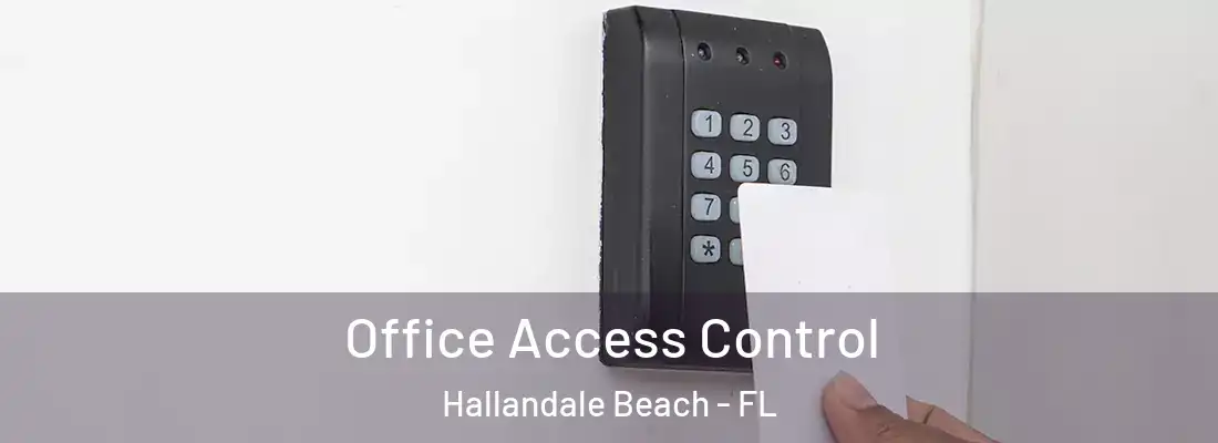 Office Access Control Hallandale Beach - FL