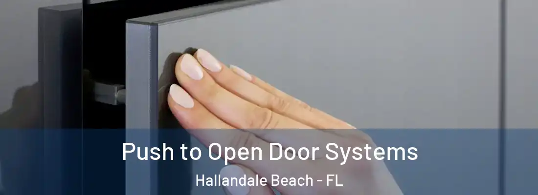 Push to Open Door Systems Hallandale Beach - FL