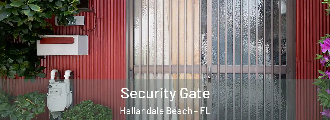 Security Gate Hallandale Beach - FL