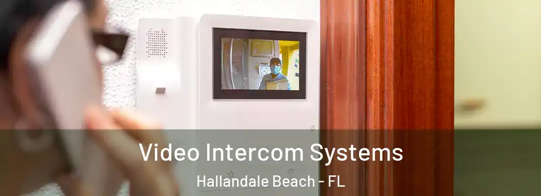  Video Intercom Systems Hallandale Beach - FL